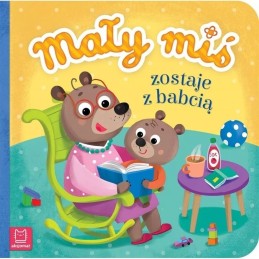 Mały miś zostaje z babcią...