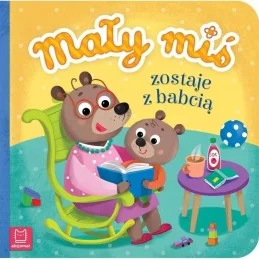Mały miś zostaje z babcią...