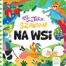 Raz dwa trzy szukam na wsi...