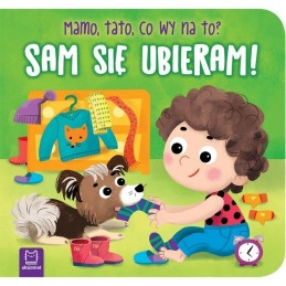 Sam się ubieram mamo tato...